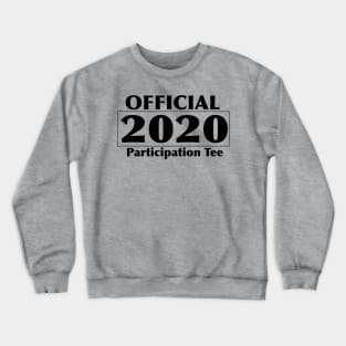 2020 Participation tee   (light tees) Crewneck Sweatshirt